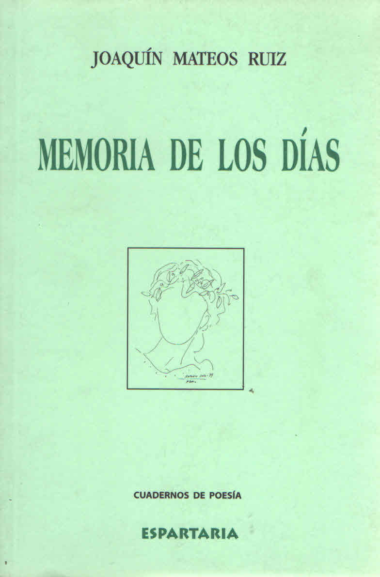 MEMORIA DE LOS DIAS. Joaquin Mateos Ruiz.